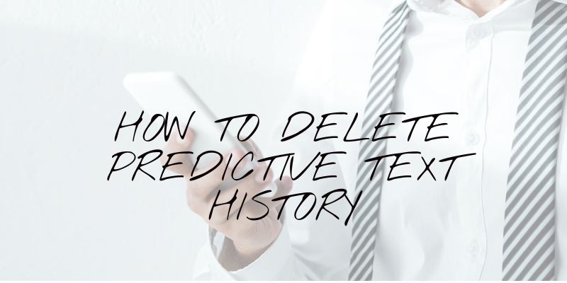 delete-predictive-text-history